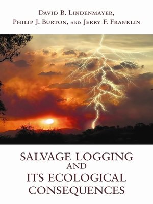 cover image of Salvage Logging and Its Ecological Consequences